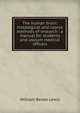 The human brain: histological and coarse methods of research : a manual for students and asylum medical officers, William Bevan Lewis 