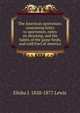 The American sportsman: containing hints to sportsmen, notes on shooting, and the habits of the game birds, and wild fowl of America, Elisha J. 1820-1877 Lewis 
