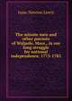 The minute men and other patriots of Walpole, Mass., in our long struggle for national independence, 1775-1783, Isaac Newton Lewis 