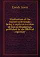 Vindication of the Society of Friends: being a reply to a review of Cox on Quakerism, published in the Biblical repertory, Enoch Lewis 
