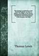 The Scourge: in vindication of the Church of England ; to which is added, I. The danger of the Church-establishment of England, from the insolence of . forty second paper of the Scourge at the King, Thomas Lewis 
