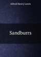 Sandburrs, Alfred Henry Lewis 