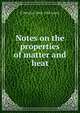Notes on the properties of matter and heat, E Percival 1863-1925 Lewis 