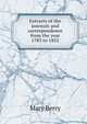 Extracts of the journals and correspondence from the year 1783 to 1852, Mary Berry 