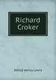 Richard Croker, Alfred Henry Lewis 