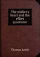 The soldier's heart and the effort syndrome, Thomas Lewis 