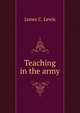 Teaching in the army, James C. Lewis 