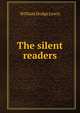 The silent readers, William Dodge Lewis 