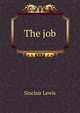 The job, Sinclair Lewis 