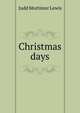 Christmas days, Judd Mortimer Lewis 
