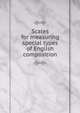 Scales for measuring special types of English composition, 