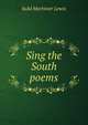 Sing the South poems, Judd Mortimer Lewis 