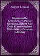 Gesammelte Schriften: T. Paris: Gorgona, Bilder Aus Dem Franzosischen Mittelalter (German Edition), August Lewald 