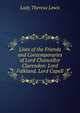 Lives of the Friends and Contemporaries of Lord Chancellor Clarendon: Lord Falkland. Lord Capell, Lady Theresa Lewis 