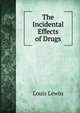 The Incidental Effects of Drugs, Louis Lewin 