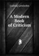 A Modern Book of Criticism, Ludwig Lewisohn 