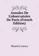 Annales De L'observatoire De Paris (French Edition), Maurice Loewy 