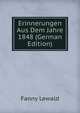 Erinnerungen Aus Dem Jahre 1848 (German Edition), Fanny Lewald 