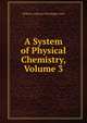 A System of Physical Chemistry, Volume 3, William Cudmore McCullagh Lewis 