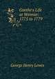Goethe's Life at Weimar: 1775 to 1779, Lewes, George Henry 