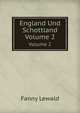 England Und Schottland: Reisetagebuch, Volume 2 (German Edition), Fanny Lewald 