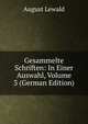 Gesammelte Schriften: In Einer Auswahl, Volume 3 (German Edition), August Lewald 