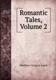 Romantic Tales, Volume 2, Matthew Gregory Lewis 