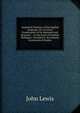 Analytical Outlines of the English Language, Or a Cursory Examination of Its Materials and Structure .: In the Form of Familiar Dialogues, Intended to Accompany Grammatical Studies, John Lewis 