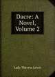 Dacre: A Novel, Volume 2, Lady Theresa Lewis 