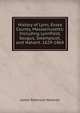 History of Lynn, Essex County, Massachusetts: Including Lynnfield, Saugus, Swampscot, and Nahant. 1629-1864, James Robinson Newhall 