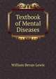 Textbook of Mental Diseases, William Bevan Lewis 