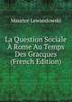 La Question Sociale A Rome Au Temps Des Gracques (French Edition), Maurice Lewandowski 