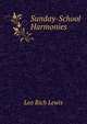 Sunday-School Harmonies, Leo Rich Lewis 