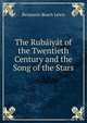 The Rubaiyat of the Twentieth Century and the Song of the Stars, Benjamin Beach Lewis 