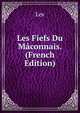 Les Fiefs Du Maconnais. (French Edition), Lex 
