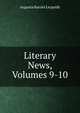 Literary News, Volumes 9-10, Augusta Harriet Leypoldt 