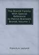The Bronte Family: With Special Reference to Patrick Branwell Bronte, Volume 1, Francis A. Leyland 