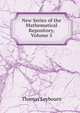 New Series of the Mathematical Repository, Volume 5, Thomas Leybourn 