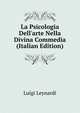 La Psicologia Dell'arte Nella Divina Commedia (Italian Edition), Luigi Leynardi 