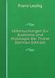 Untersuchungen Zur Anatomie Und Histologie Der Thiere (German Edition), Franz Leydig 