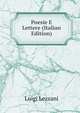 Poesie E Lettere (Italian Edition), Luigi Lezzani 