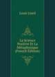 La Science Positive Et La Metaphysique (French Edition), Louis Liard 