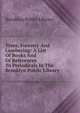 Trees, Forestry And Lumbering: A List Of Books And Of References To Periodicals In The Brooklyn Public Library, Brooklyn Public Library 