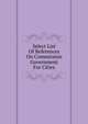 Select List Of References On Commission Government For Cities, 