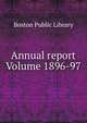 Annual report Volume 1896-97, Boston Public Library 