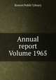 Annual report Volume 1965, Boston Public Library 