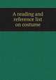 A reading and reference list on costume, 
