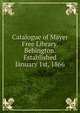 Catalogue of Mayer Free Library, Bebington. Established January 1st, 1866, 