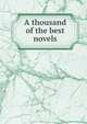 A thousand of the best novels, 