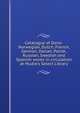 Catalogue of Dano-Norwegian, Dutch, French, German, Italian, Polish, Russian, Swedish and Spanish works in circulation at Mudie's Select Library, 
